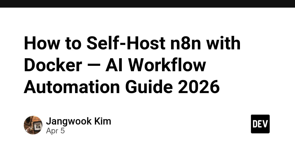 How to Self-Host n8n with Docker — AI Workflow Automation Guide 2026
