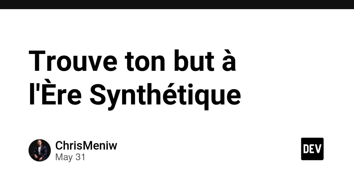Trouve ton but à l'Ère Synthétique