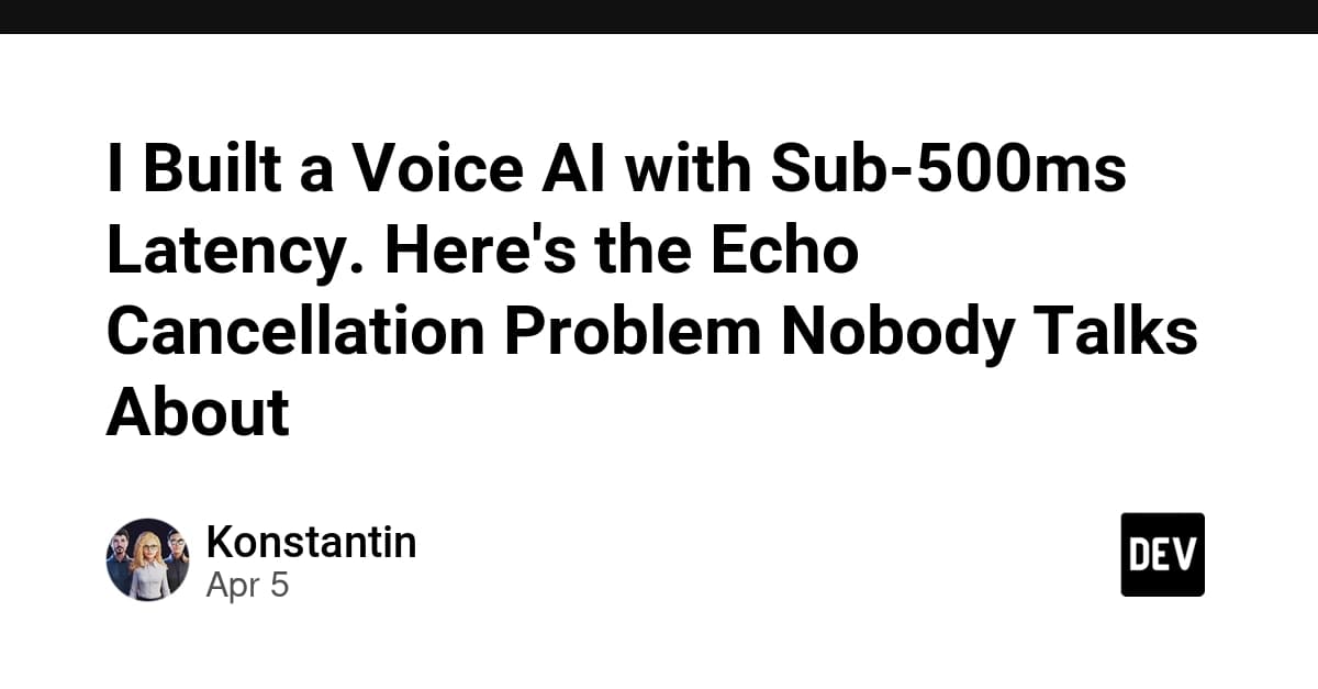 I Built a Voice AI with Sub-500ms Latency. Here's the Echo Cancellation Problem Nobody Talks About