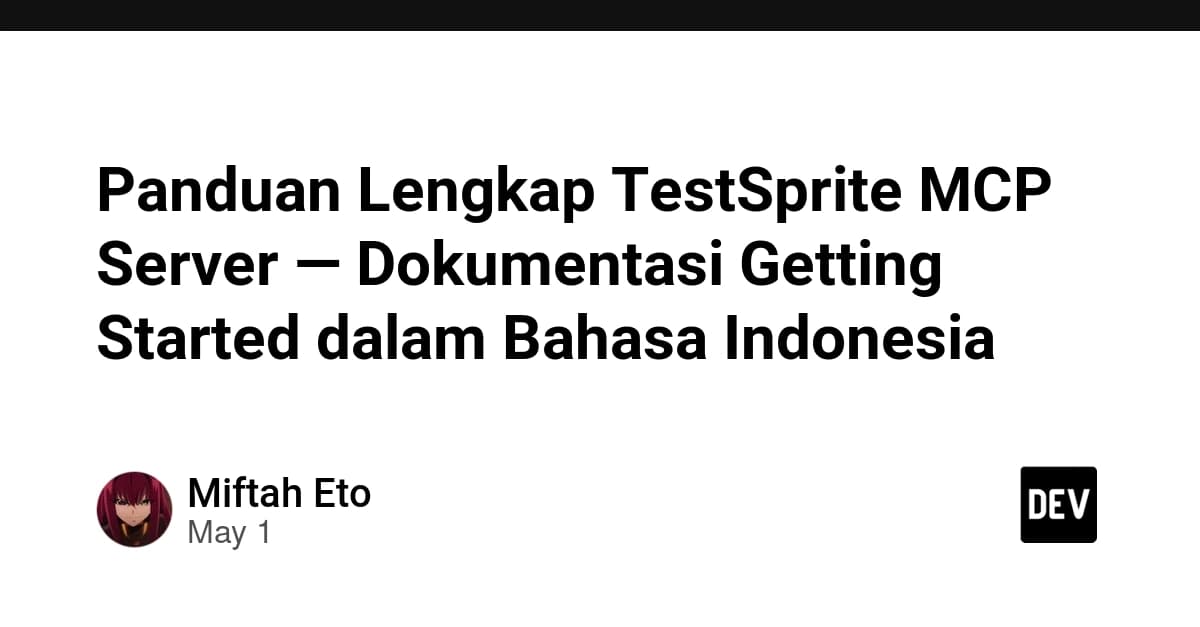 Panduan Lengkap TestSprite MCP Server — Dokumentasi Getting Started dalam Bahasa Indonesia