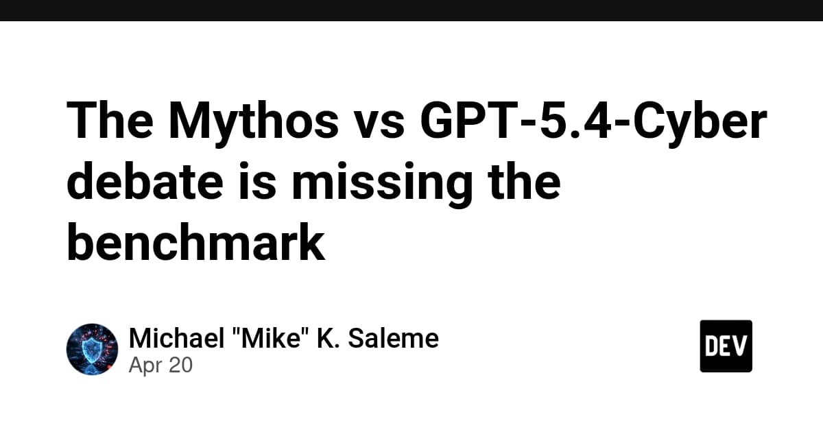 「Mythos vs GPT-5.4-Cyber」の議論がベンチマークを欠いている理由