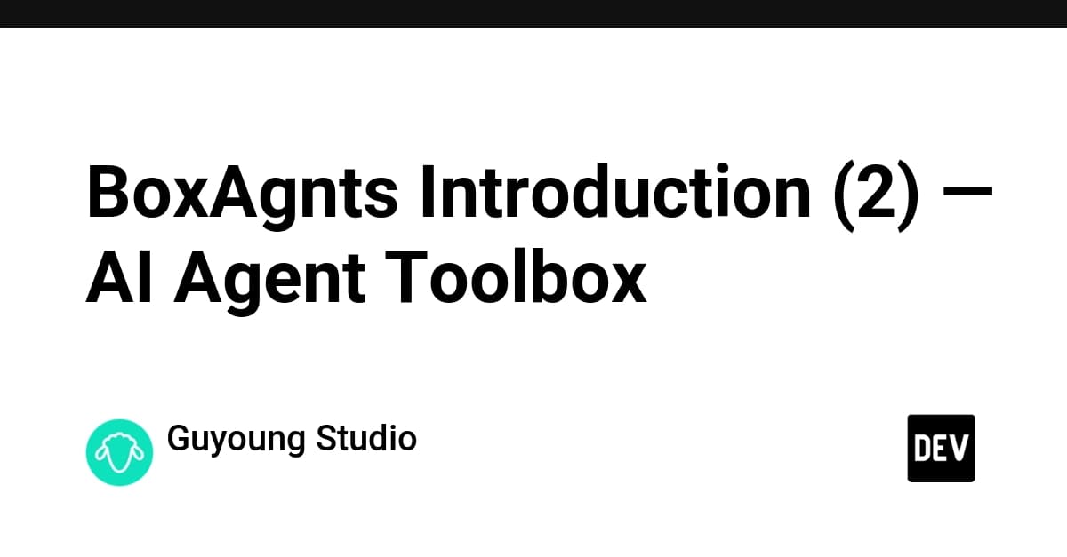 BoxAgnts Introduction (2) — AI Agent Toolbox