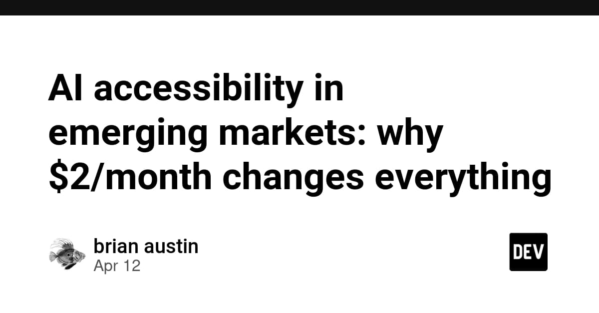AI accessibility in emerging markets: why $2/month changes everything