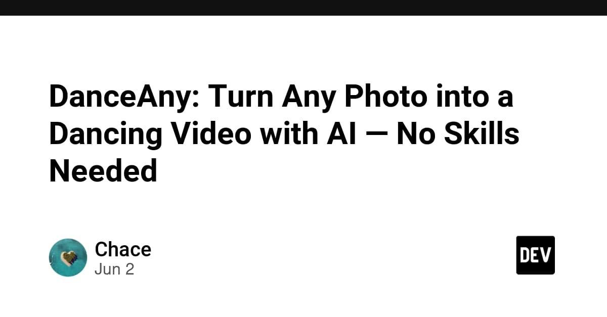 DanceAny: Turn Any Photo into a Dancing Video with AI — No Skills Needed
