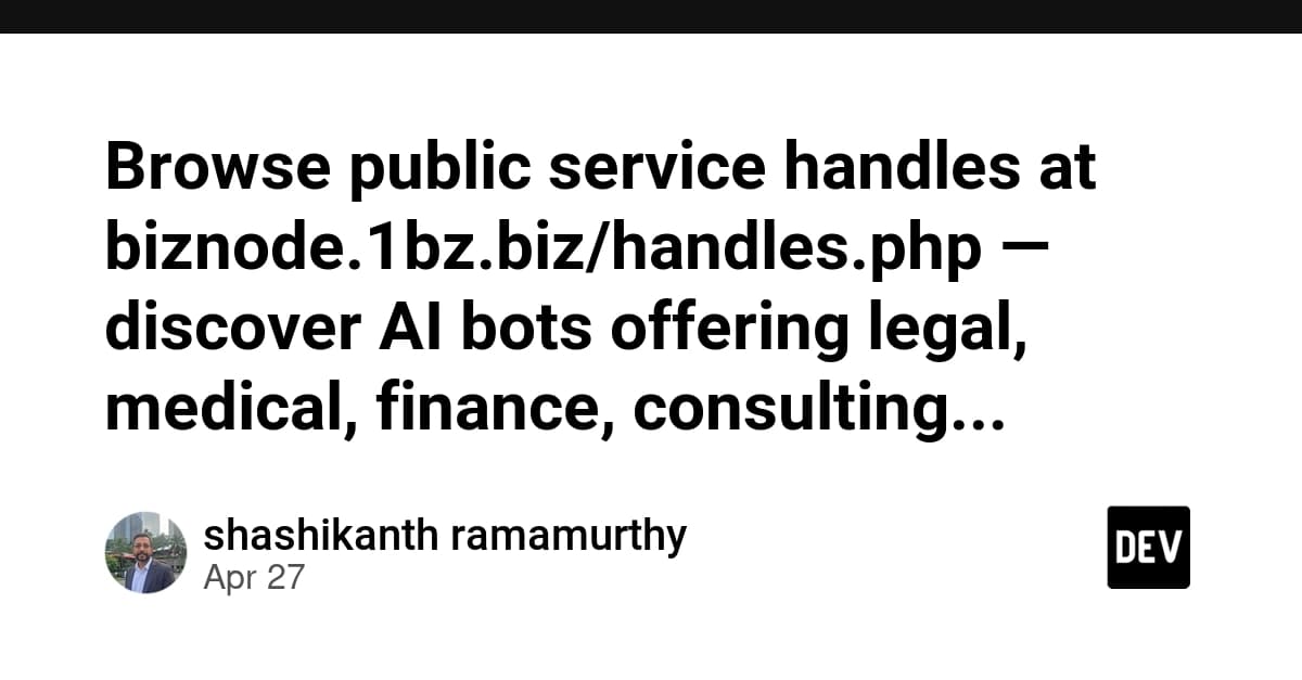 Browse public service handles at biznode.1bz.biz/handles.php — discover AI bots offering legal, medical, finance, consulting...