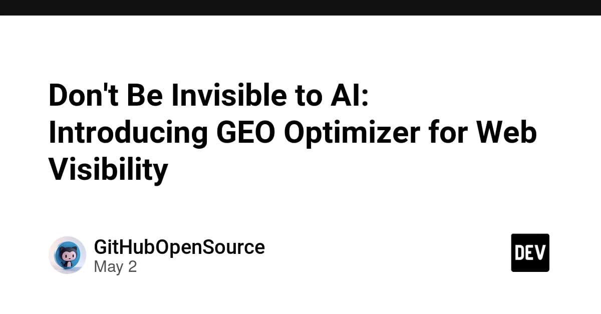 Don't Be Invisible to AI: Introducing GEO Optimizer for Web Visibility