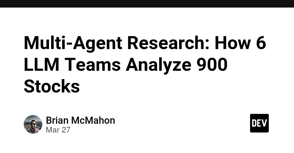 Multi-Agent Research: How 6 LLM Teams Analyze 900 Stocks