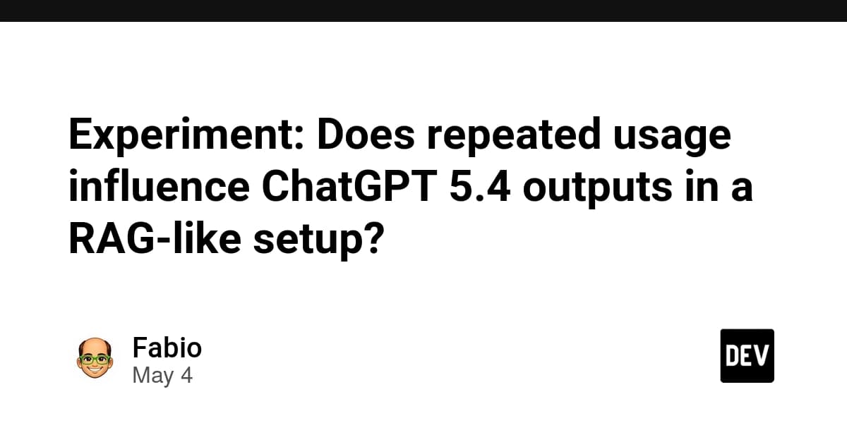 Experiment: Does repeated usage influence ChatGPT 5.4 outputs in a RAG-like setup?