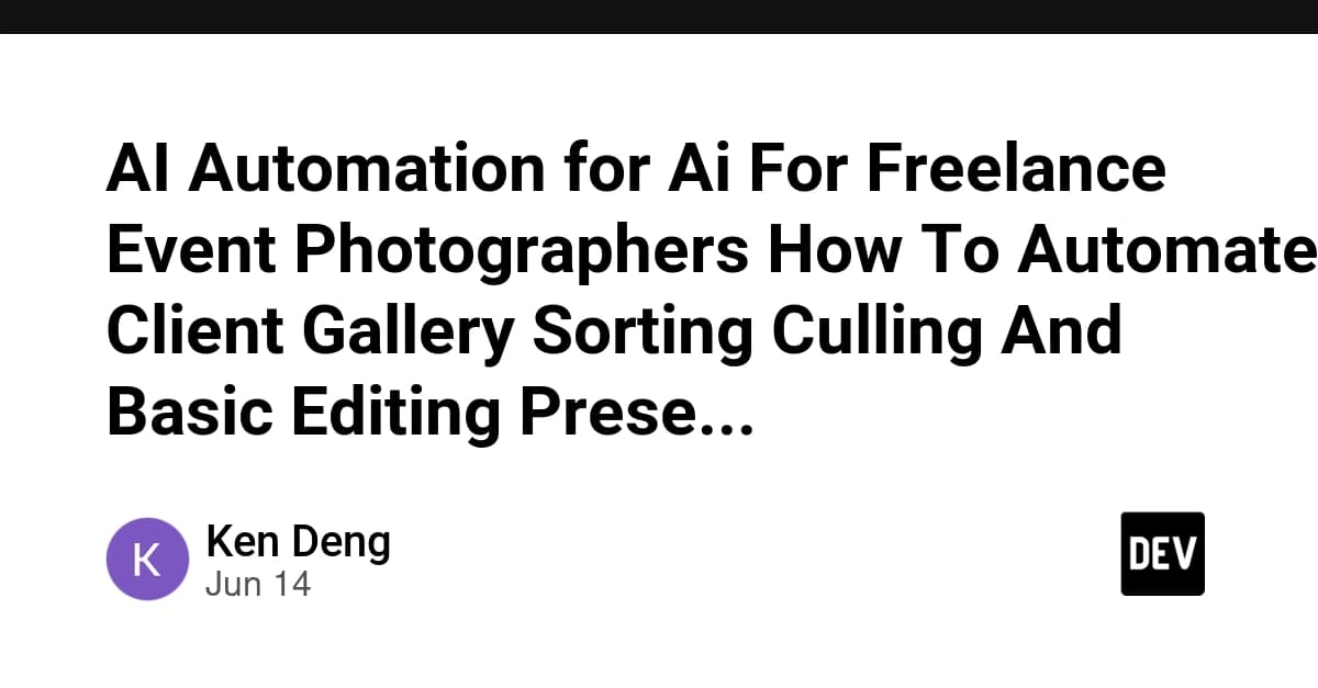 AI Automation for Ai For Freelance Event Photographers How To Automate Client Gallery Sorting Culling And Basic Editing Prese...
