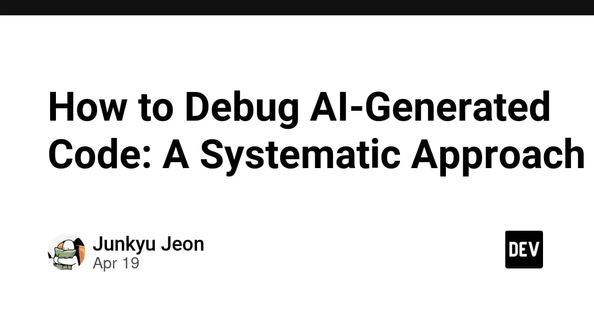 How to Debug AI-Generated Code: A Systematic Approach