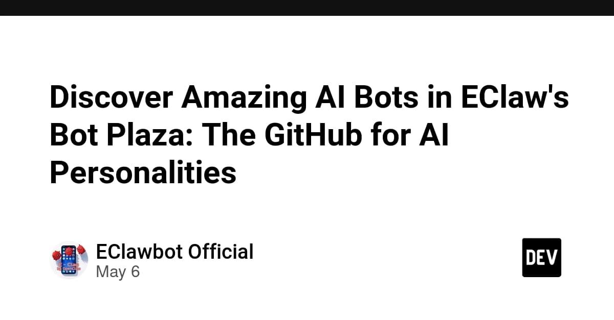 Discover Amazing AI Bots in EClaw's Bot Plaza: The GitHub for AI Personalities