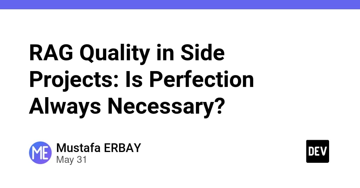 RAG Quality in Side Projects: Is Perfection Always Necessary?