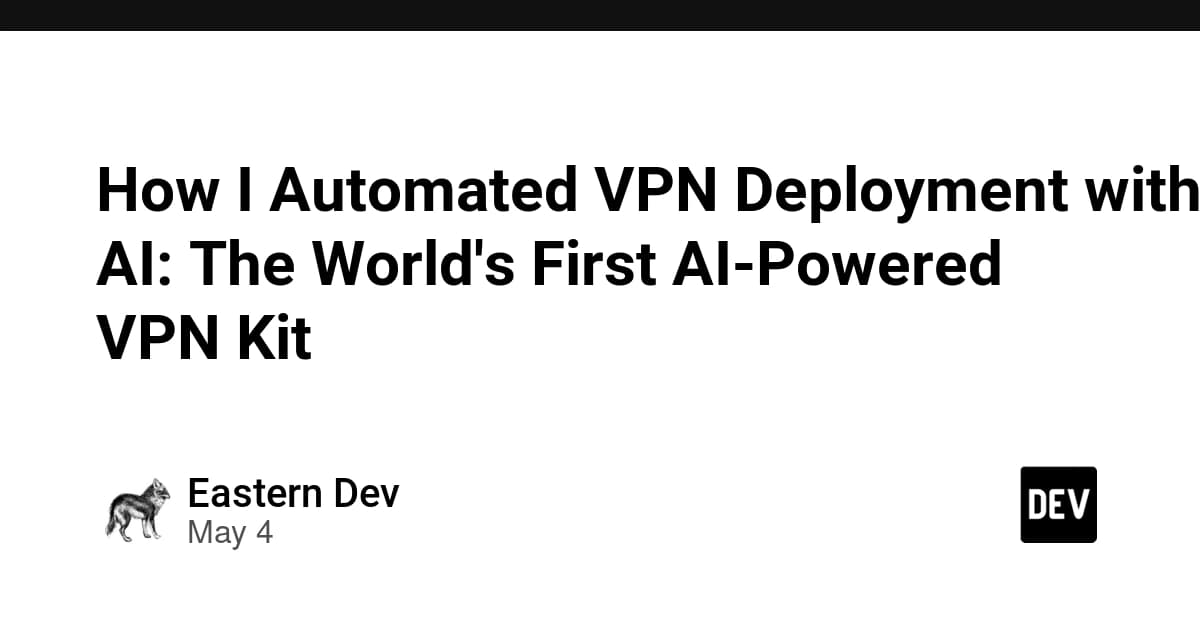 How I Automated VPN Deployment with AI: The World's First AI-Powered VPN Kit