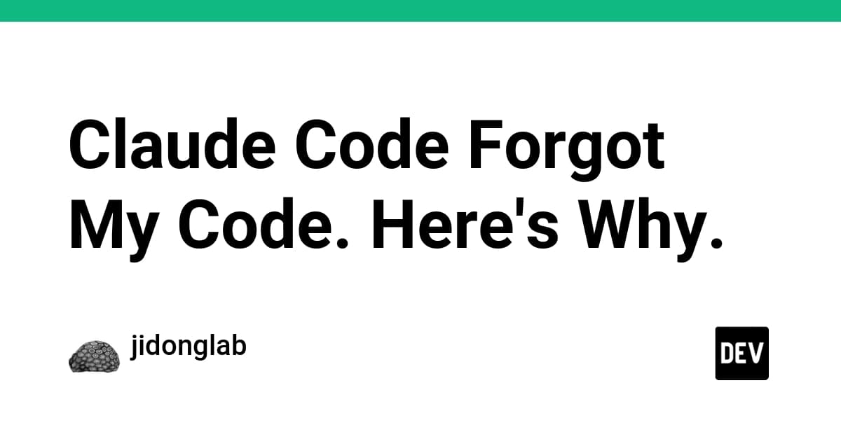 Claude Code Forgot My Code. Here's Why.