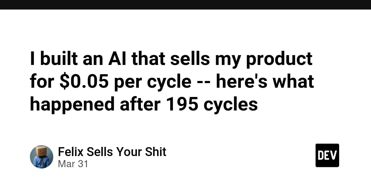 I built an AI that sells my product for $0.05 per cycle -- here's what happened after 195 cycles