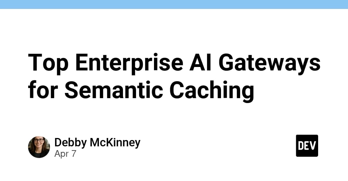 セマンティックキャッシングのためのエンタープライズAIゲートウェイのトップ