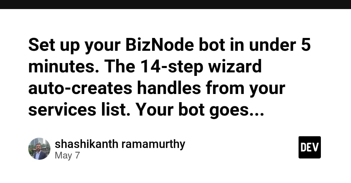 BizNodeボットを5分以内でセットアップ:14ステップのウィザードがサービス一覧からハンドルを自動作成