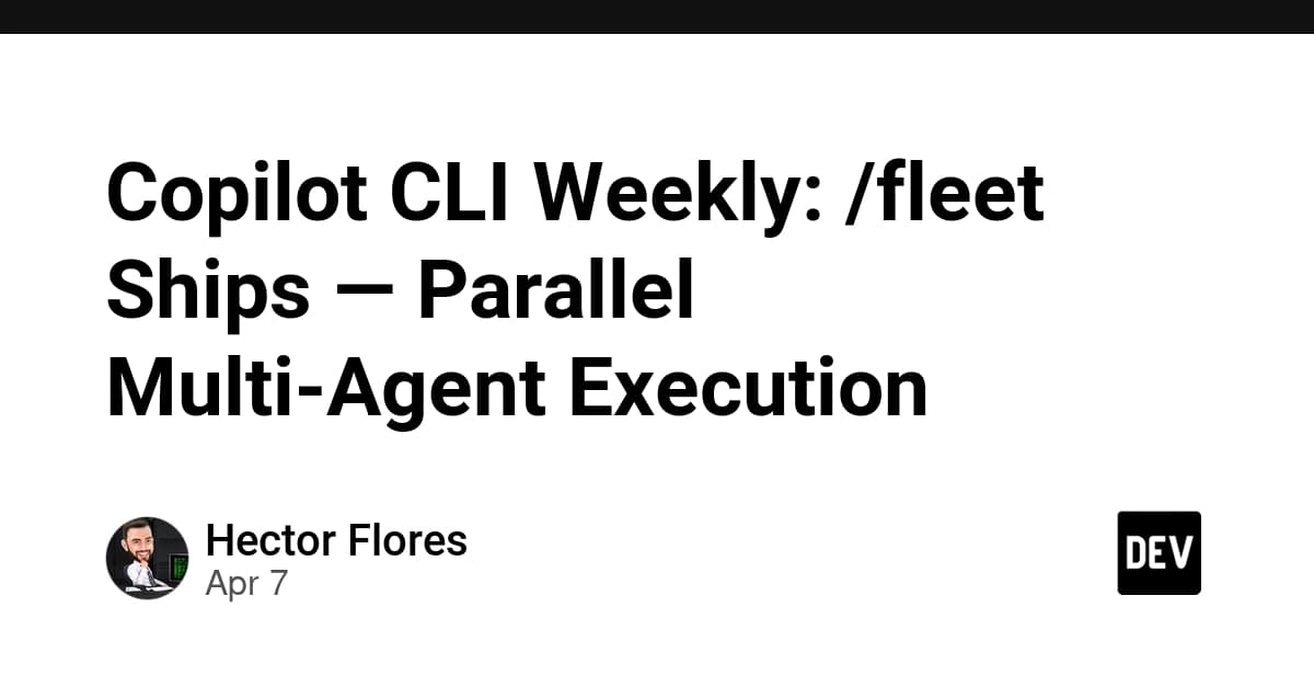 Copilot CLI Weekly: /fleet Ships — Parallel Multi-Agent Execution