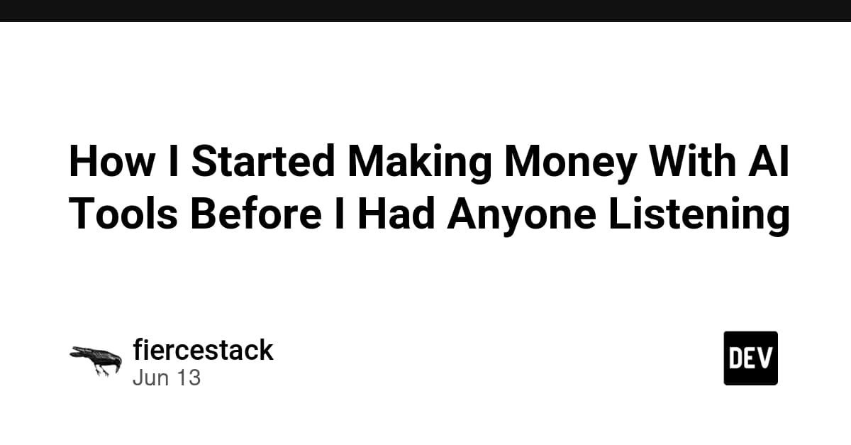 How I Started Making Money With AI Tools Before I Had Anyone Listening
