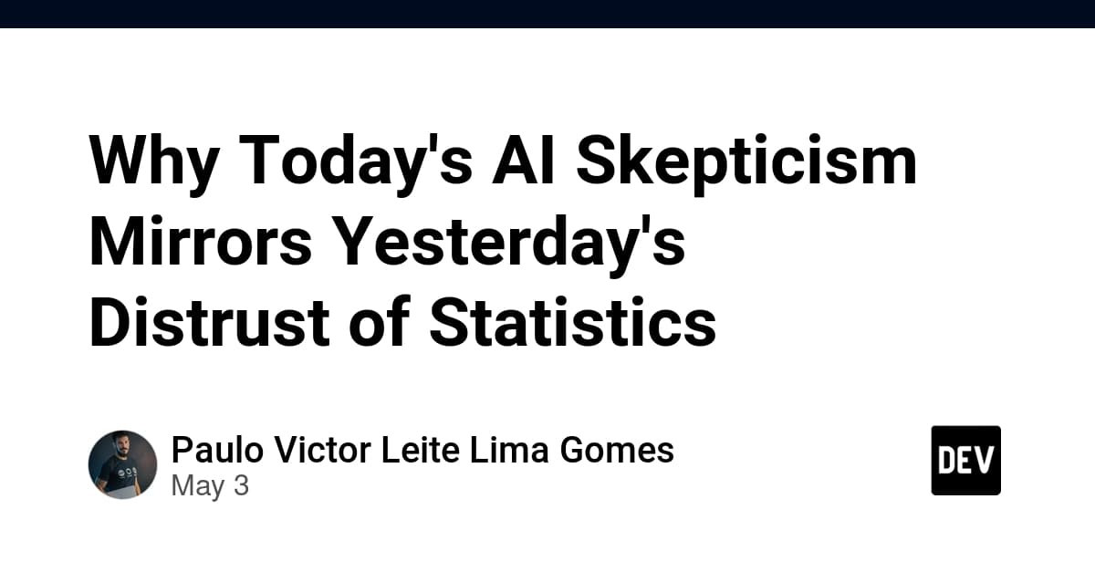Why Today's AI Skepticism Mirrors Yesterday's Distrust of Statistics