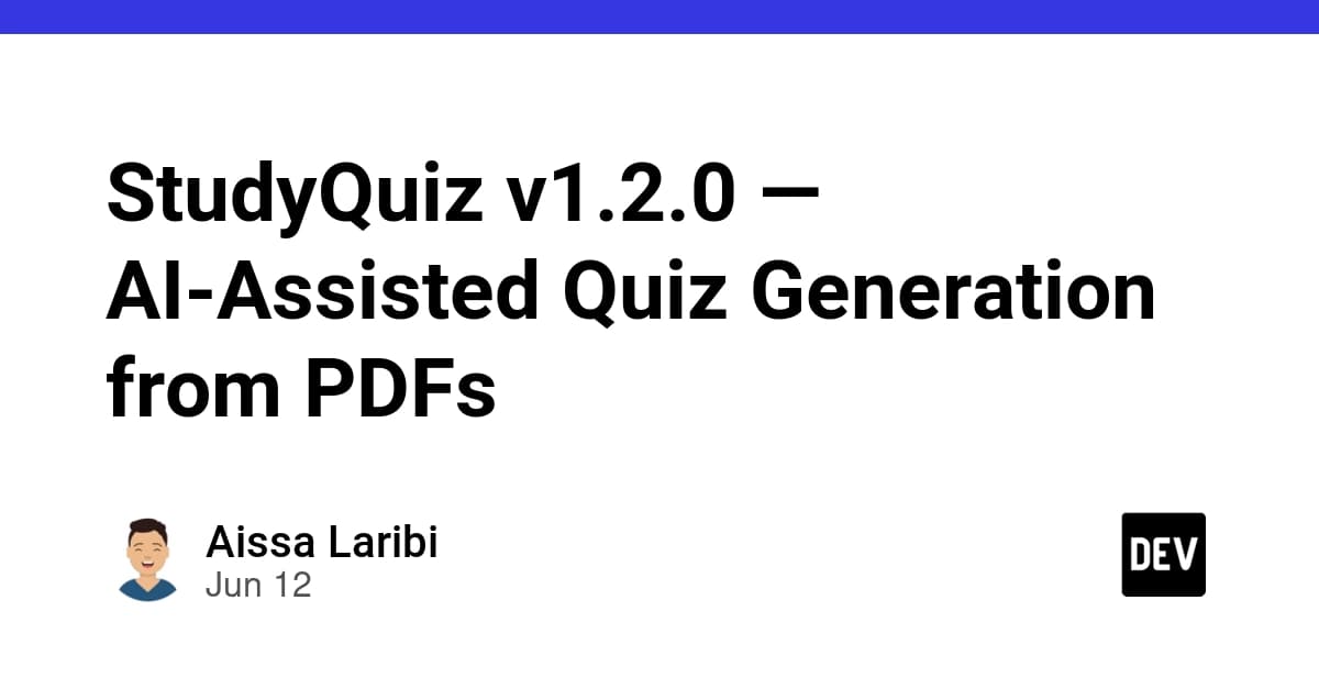 StudyQuiz v1.2.0 — AI-Assisted Quiz Generation from PDFs