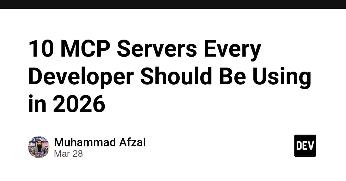 10 MCP Servers Every Developer Should Be Using in 2026