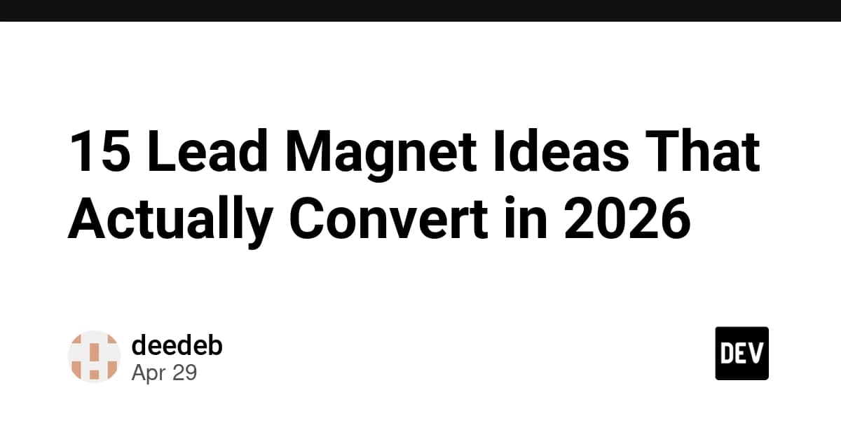 15 Lead Magnet Ideas That Actually Convert in 2026