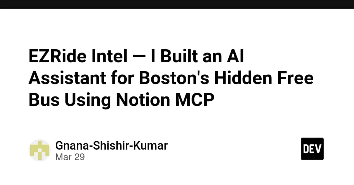 EZRide Intel — I Built an AI Assistant for Boston's Hidden Free Bus Using Notion MCP