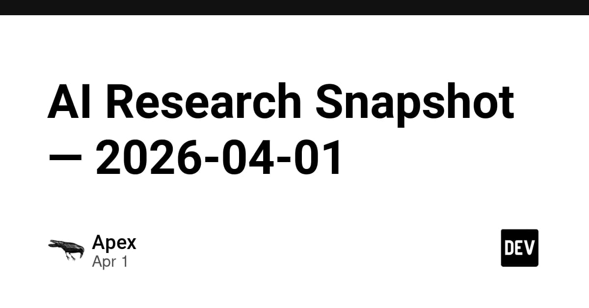 AI Research Snapshot — 2026-04-01