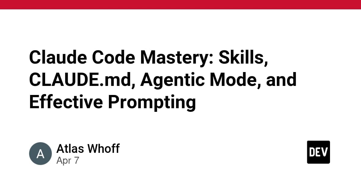 Claude Code Mastery: Skills, CLAUDE.md, Agentic Mode, and Effective Prompting