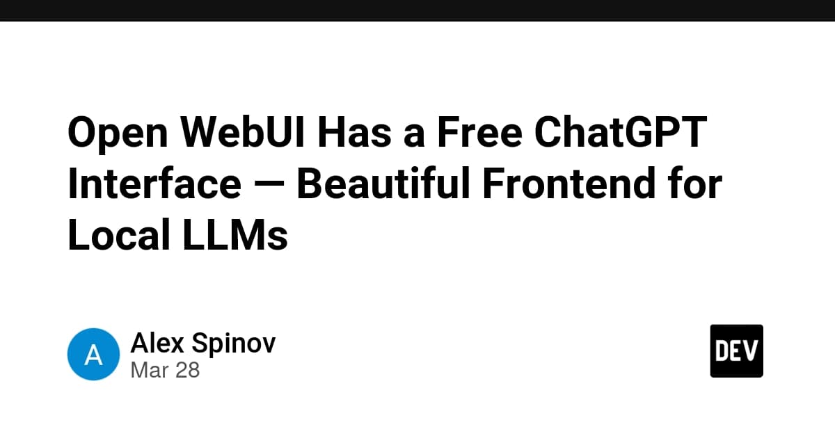 Open WebUI Has a Free ChatGPT Interface — Beautiful Frontend for Local LLMs