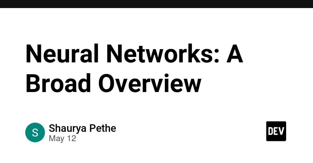 Neural Networks: A Broad Overview
