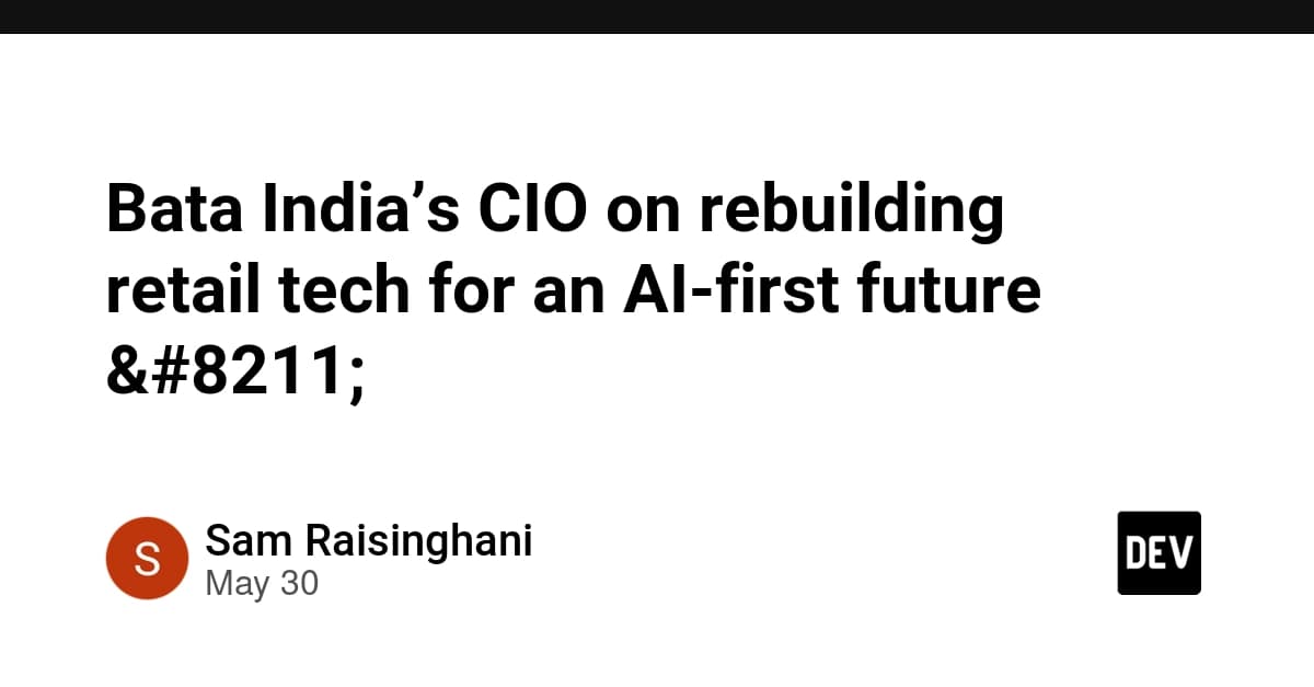 Bata India’s CIO on rebuilding retail tech for an AI-first future –