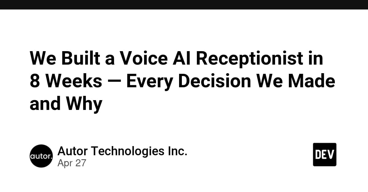 8週間で音声AIの受付係を作った——決めたことすべてとその理由
