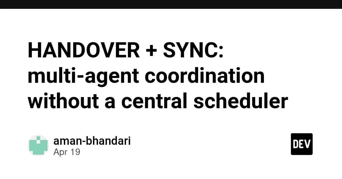 HANDOVER + SYNC: multi-agent coordination without a central scheduler
