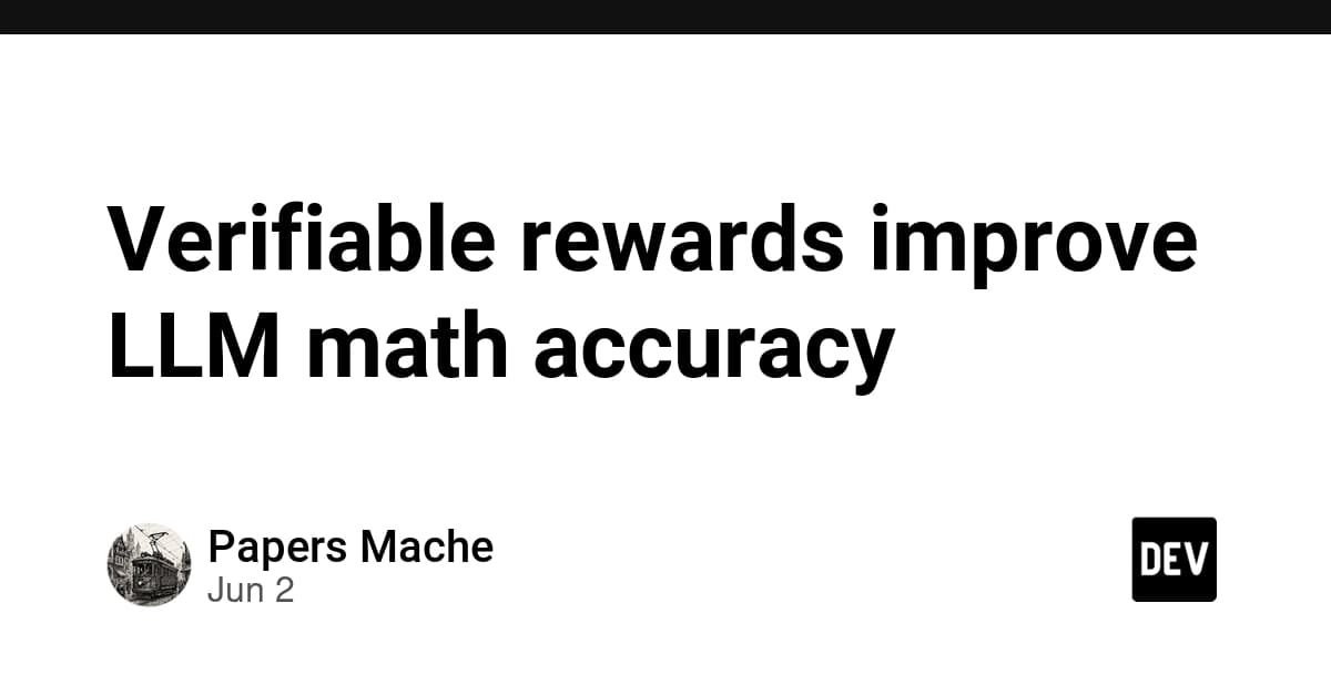 Verifiable rewards improve LLM math accuracy