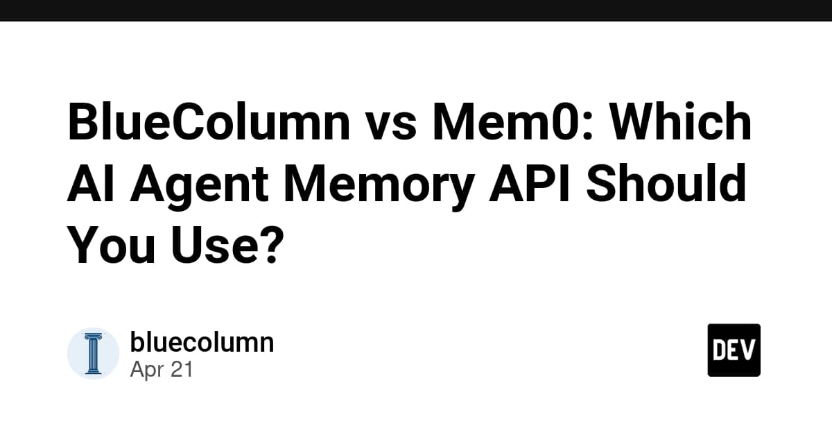 BlueColumn vs Mem0: Which AI Agent Memory API Should You Use?