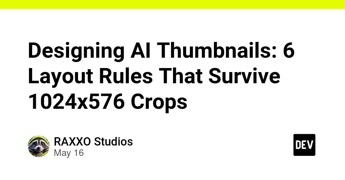Designing AI Thumbnails: 6 Layout Rules That Survive 1024x576 Crops