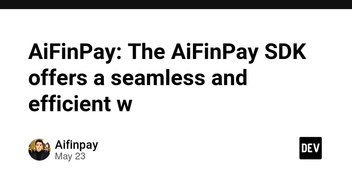AiFinPay: The AiFinPay SDK offers a seamless and efficient w