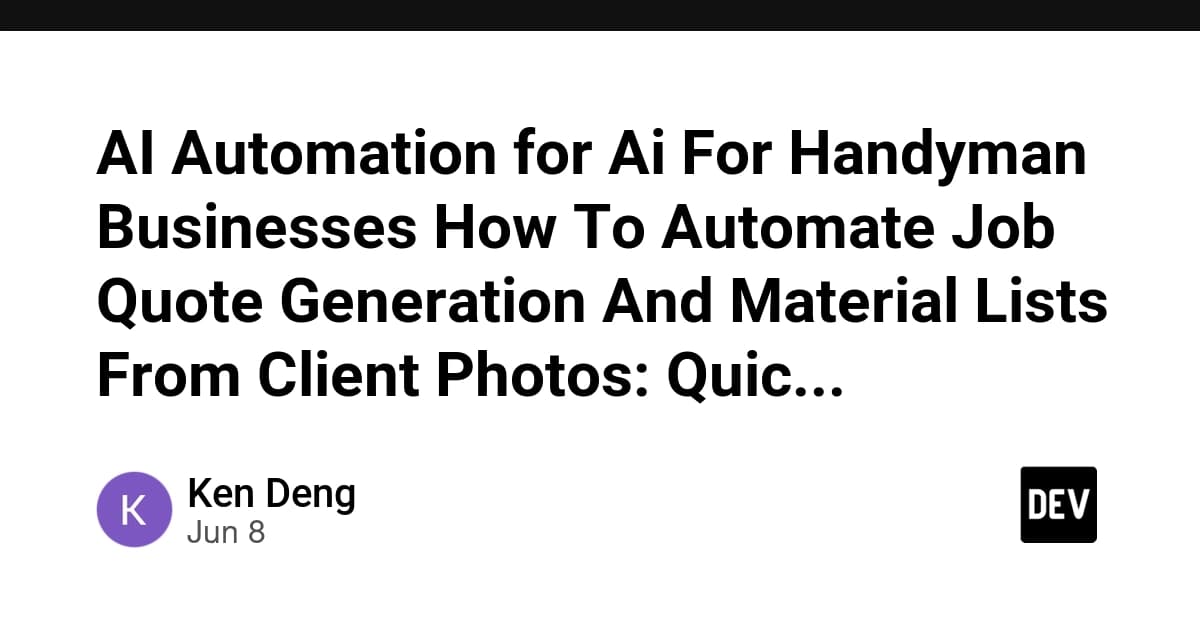 AI Automation for Ai For Handyman Businesses How To Automate Job Quote Generation And Material Lists From Client Photos: Quic...