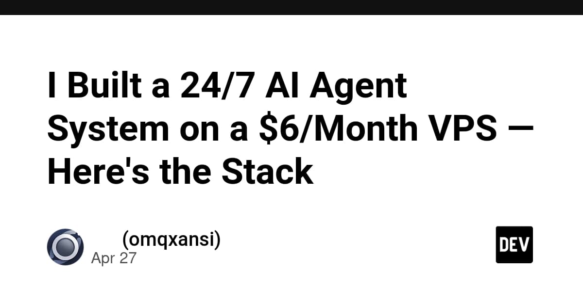 I Built a 24/7 AI Agent System on a $6/Month VPS — Here's the Stack