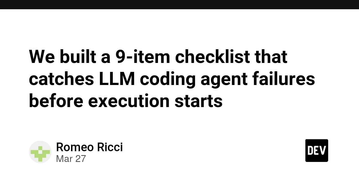 実行前にLLMコーディングエージェントの失敗を検知する9項目のチェックリストを作りました