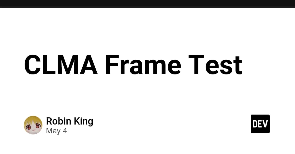 CLMA Frame Test