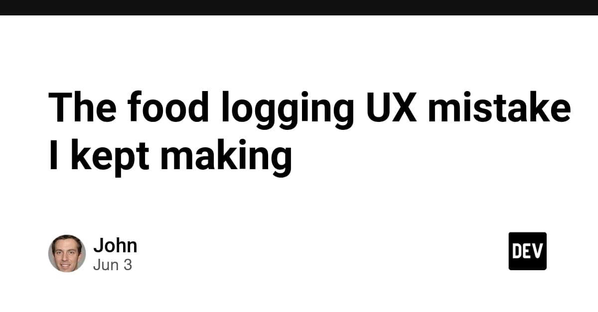The food logging UX mistake I kept making