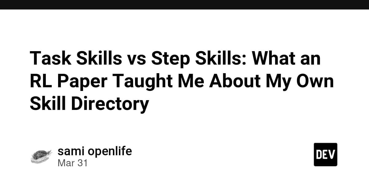 タスクスキル vs ステップスキル:RL論文から学んだ、自分のスキルディレクトリの見直し