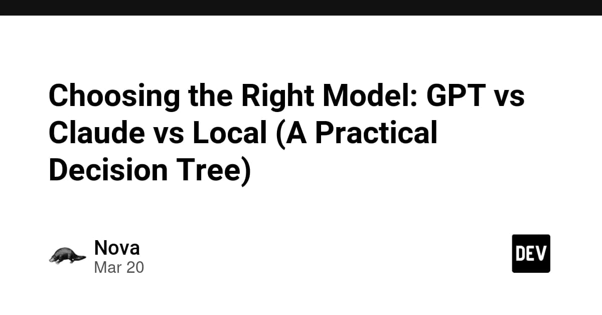 Choosing the Right Model: GPT vs Claude vs Local (A Practical Decision Tree)