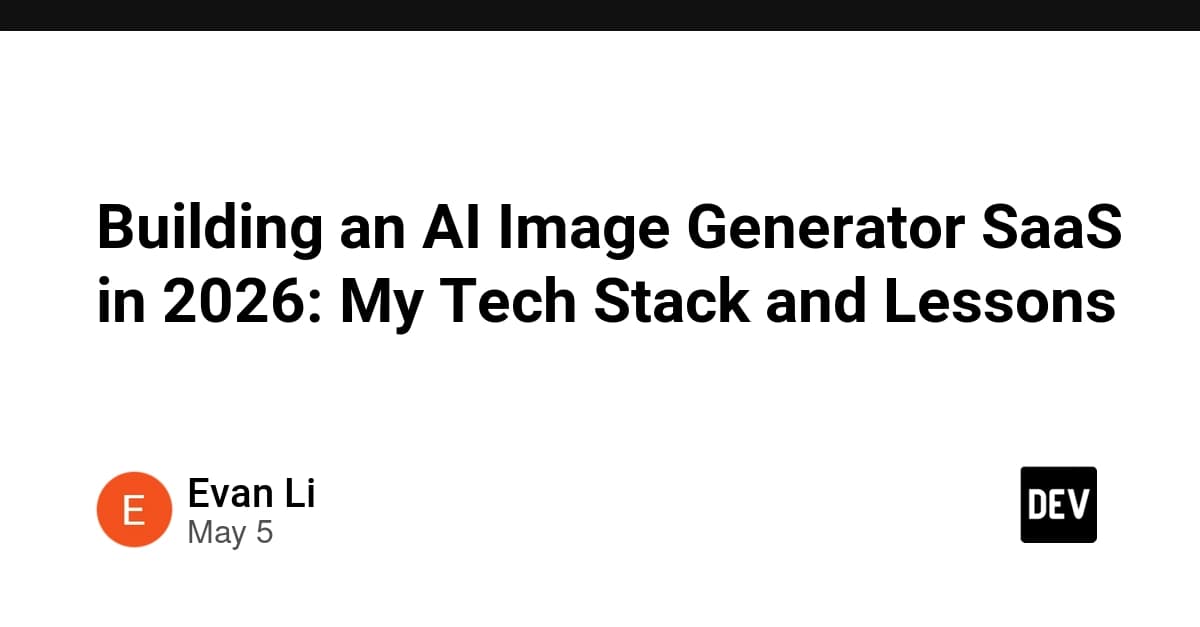 Building an AI Image Generator SaaS in 2026: My Tech Stack and Lessons
