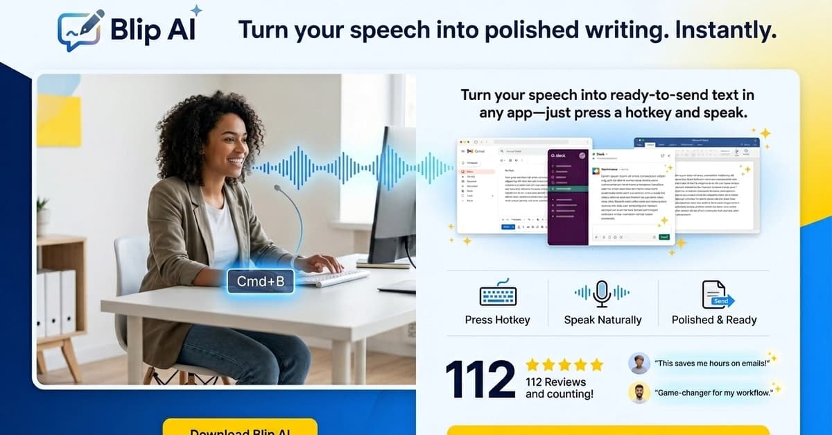 Blip AI: Turn Your Speech into Polished Writing – Turn Your Speech into Ready-to-Send Text in Any App