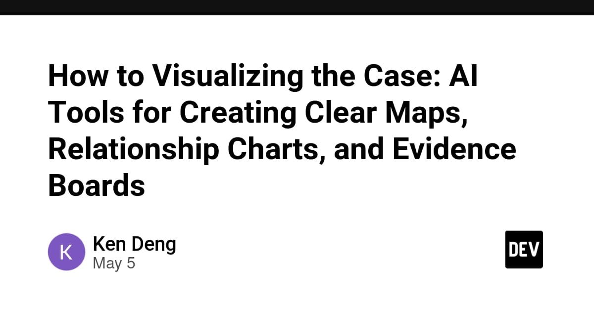How to Visualizing the Case: AI Tools for Creating Clear Maps, Relationship Charts, and Evidence Boards
