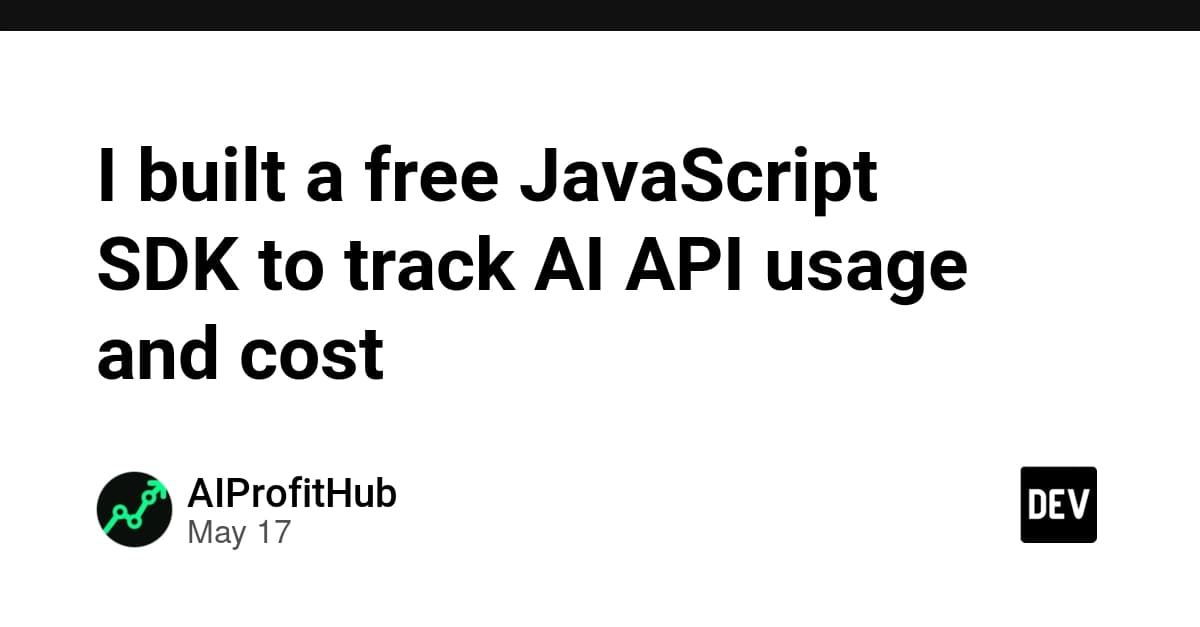 I built a free JavaScript SDK to track AI API usage and cost